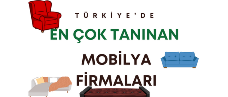 Türkiye'de ki En İyi 10 Mobilya Firması